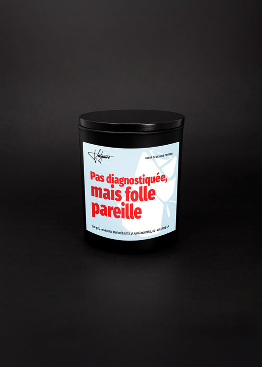 Bougie Pas diagnostiquée, mais folle pareille
